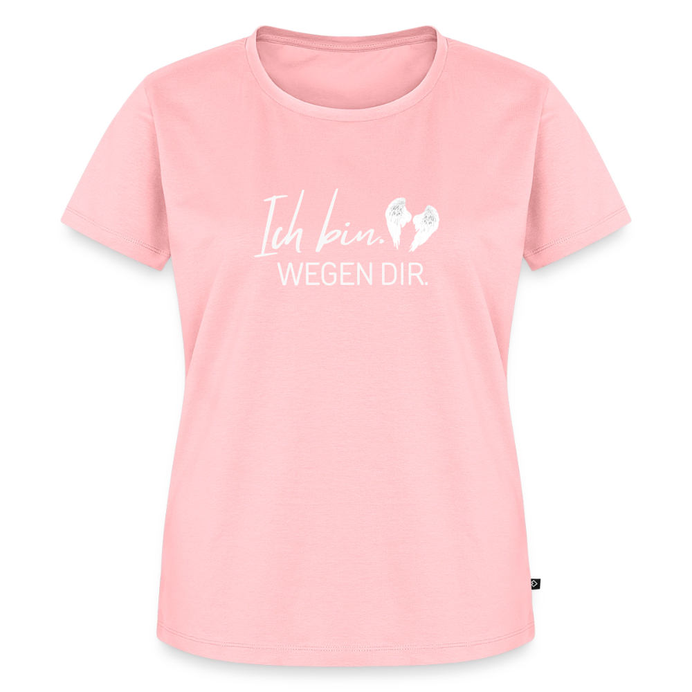 Ich bin. Wegen dir. -Frauen Premium T-Shirt - rose