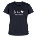 Ich bin. Wegen dir. -Frauen Premium T-Shirt - navy