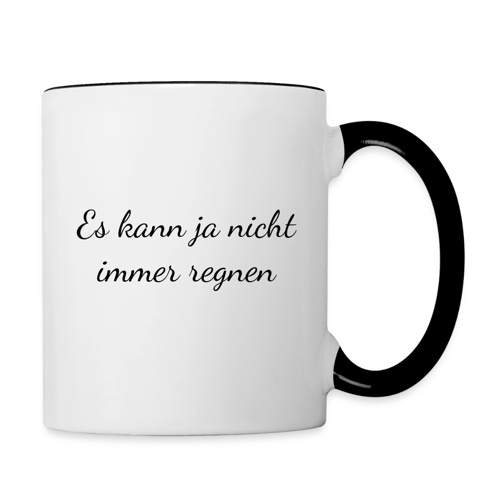 Es kann ja nicht immer regnen - zweifarbige Tasse - white/black