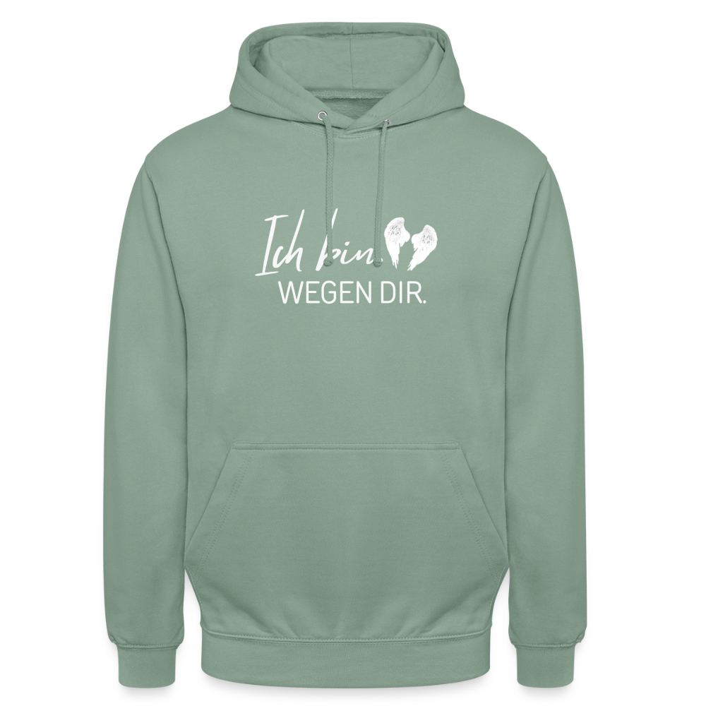 Ich bin. Wegen dir. - Unisex Hoodie - steel green