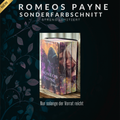Romeos Payne Sonderfarbschnitt (streng limitiert)