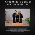 Vorbestellung ATOMIC Blond: Acryl-Aufsteller (streng limitiert)